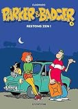 Parker & Badger - tome 4 - Restons zen !