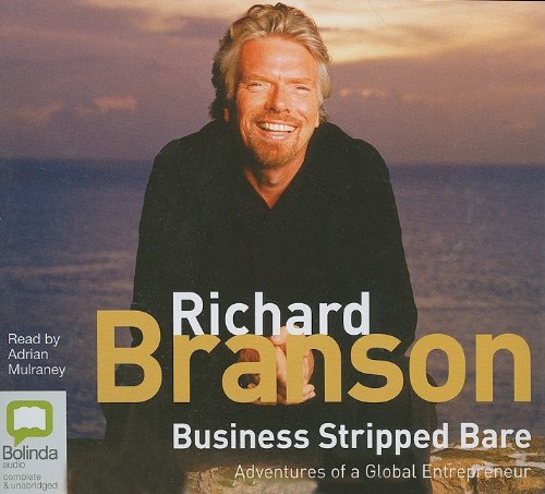Business Stripped Bare: Adventures of a Global Entrepreneur