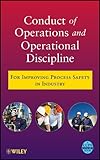 Image de Conduct of Operations and Operational Discipline: For Improving Process Safety in Industry