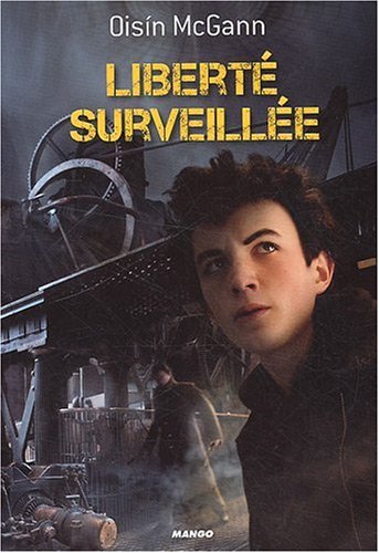 couverture de : Libert&eacute; surveill&eacute;e