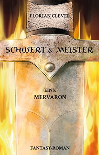 Schwert & Meister 1: Mervaron (German Edition) Schwert & Meister 1: Mervaron (German Edition)