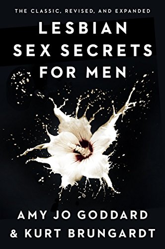 Lesbian Sex Secrets for Men, Revised and Expanded (English Edition)