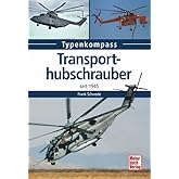Transporthubschrauber: seit 1945 (Typenkompass)