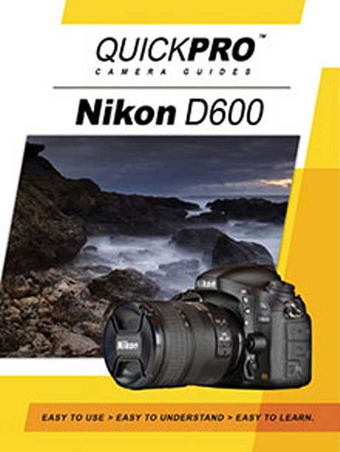 Preisvergleich Produktbild Nikon D600 Camera Guide by QuickPro