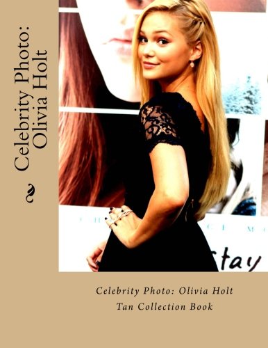 Preisvergleich Produktbild Celebrity Photo: Olivia Holt: Tan Collection Book