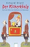 Der Kicherkönig: Noch mehr Witze zum Schieflachen und Weitersagen (Arena Taschenbücher) by