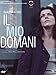 My Tomorrow ( Il mio domani ) [ Origine Italienne, Sans Langue Francaise ]
