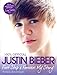 Justin Bieber: First Step 2 Forever: My Story by Justin Bieber