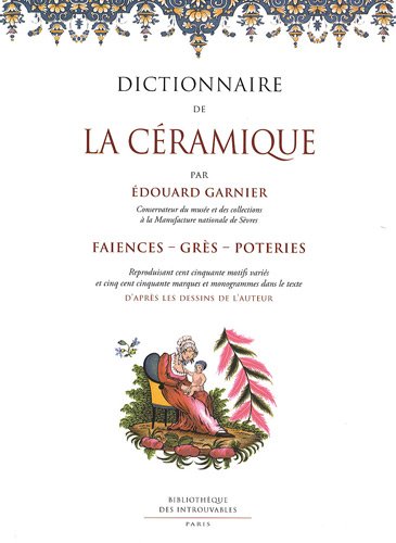 Télécharger Dictionnaire de la céramique : Faïences, grès, poteries PDF Ebook En Ligne