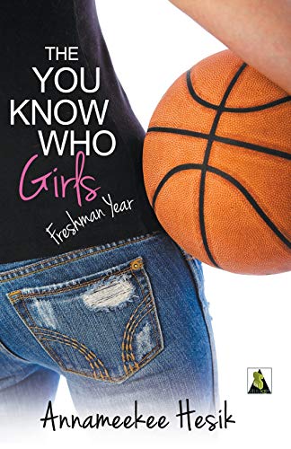 The You Know Who Girls: Freshman Year
