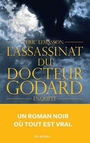 Télécharger L'ASSASSINAT DU DOCTEUR GODARD (SEMI POCHE) PDF Lire En Ligne