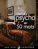 La psycho en 50 mots