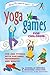 Yoga Games for Children: Fun and Fitness with Postures, Movements and Breath (Hunter House Smartfun Book) RS.679.00