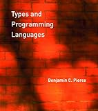Types and Programming Languages (The MIT Press) (English Edition) by