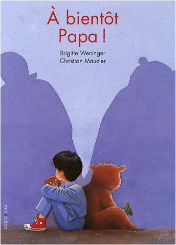 couverture de : A bient&ocirc;t, Papa !