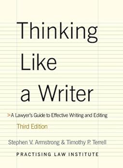 Thinking Like A Writer A Lawyer S Guide To Effective