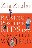 Image de Raising Positive Kids in a Negative World