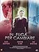 In fuga... per cambiare [IT Import]