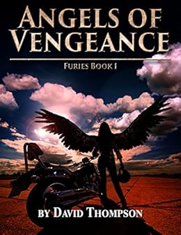 Angels of Vengeance: The Furies, Book 1 (English Edition) par [Thompson, David]