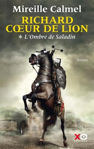 Download Richard Coeur de Lion - T1: L'Ombre de Saladin (1) Download Richard Coeur de Lion - T1: L'Ombre de Saladin (1)