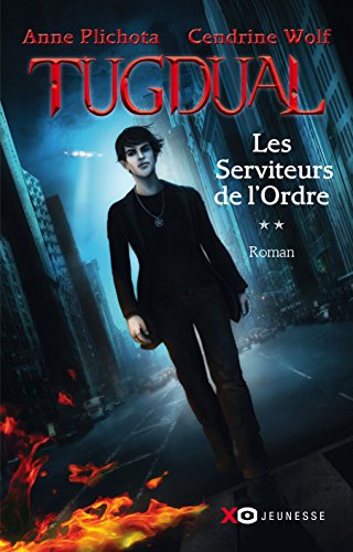 Tugdual - Tome 2 - Les serviteurs de l'Ordre