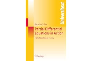 Partial Differential Equations in Action: From Modelling to Theory (Universitext)