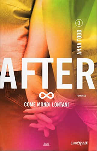 Come mondi lontani. After: 3