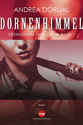 Dornenhimmel: Gefangen im Zwielicht