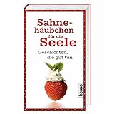 Image de Sahnehäubchen für die Seele: Geschichten, die guttun