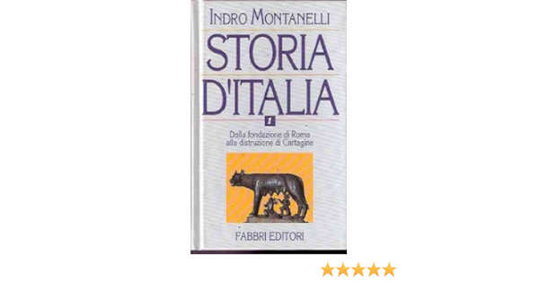 Amazon It Storia D Italia Vol I Dalla Fondazione Di Roma Alla Distruzione Di Cartagine Montanelli Indro Libri