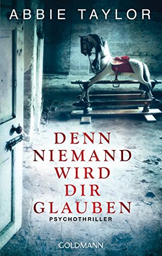 Preisvergleich Produktbild Denn niemand wird dir glauben: Psychothriller