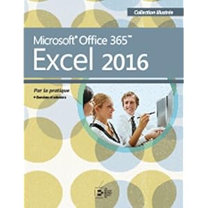 Excel 2016: Microsoft Office 365. Par la pratique. Livre en Ligne - Telecharger Ebook