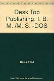 Image de Desk Top Publishing: I. B. M. /M. S. -DOS