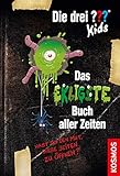 Die drei ??? Kids, Das ekligste Buch aller Zeiten: Hast du den Mut, diese Seiten zu öffnen? by Ulf Blanck, Kim Schmidt