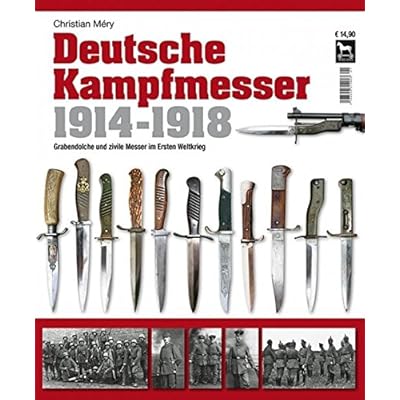 Deutsche Kampfmesser 1914 1918 Grabendolche Und Zivile Messer Im Ersten Weltkrieg Pdf Download Isaacisaac