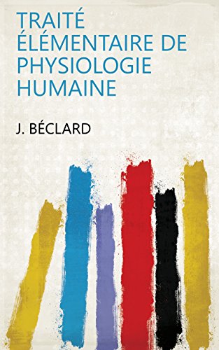 Traité élémentaire de physiologie humaine gratuit Traité élémentaire de physiologie humaine gratuit