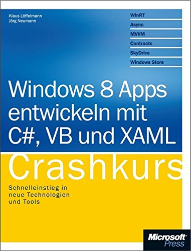 Windows 8 Apps entwickeln mit C# und XAML - Crashkurs
