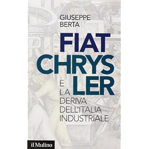 Fiat-Chrysler e la deriva dell'Italia industriale