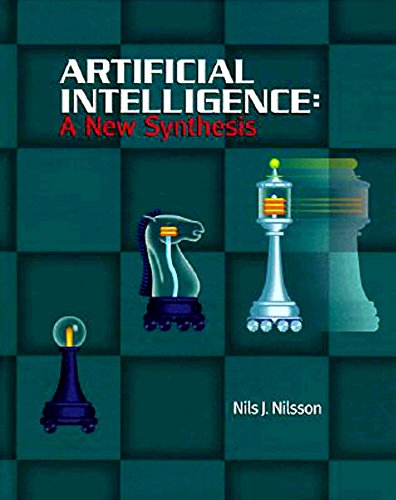 Artificial Intelligence: A New Synthesis (The Morgan Kaufmann Series in Artificial Intelligence)