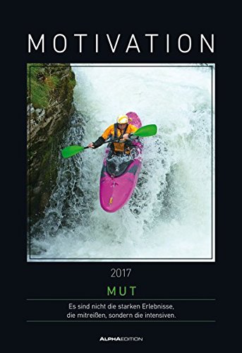 Motivation 2017 - Bildkalender (34 x 50) - mit Sprüchen