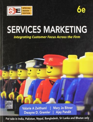Services Marketing, 6th Edition, Indian Edition by Valarie A Zeithaml (2013-05-01)