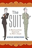 Image de The Suit: A Machiavellian Approach to Men's Style