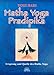 Hatha Yoga Pradipika by Yogi Hari