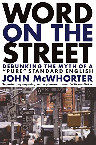 Word On The Street: Debunking The Myth Of A Pure Standard English