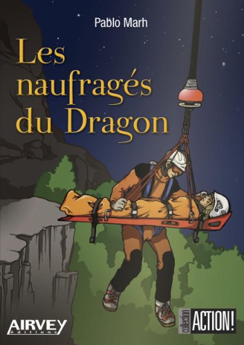 les  Naufragés du dragon : Franck, jérôme, julie et les autres