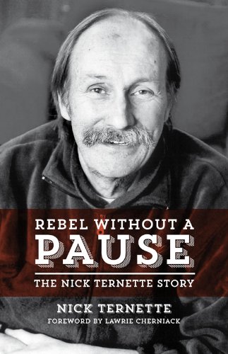 Rebel Without a Pause: The Nick Ternette Story