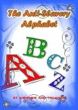 Image de The Anti-Slavery Alphabet by Merrihew and Thompson: Alphabet books for children: A Children's Picture Book by age 2-6 (Annotated) (English Edition)