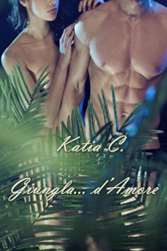 Katia C. - Giungla... d'amore (2017)
