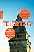 Produktbild Feiertag!: Die Bedeutung unserer christlichen Feste
