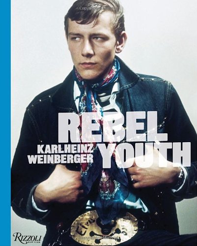 Rebel Youth: Karlheinz Weinberger